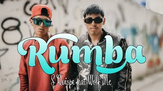 Rumba/S Quispe feat Wolf Mc[Video Oficial]