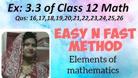 Ex 3.3 of class 12 maths/Elements of mathematics/Questions 16,17,18,19,20,21,22,23,24,25,26