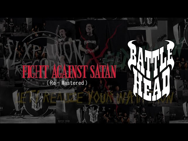BATTLE HEAD - Fight Against Satan ( Re-mastered ) class=