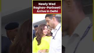 Newly Wed Raghav-Parineeti Arrive In Delhi  #shorts #bollywood | English News| Jagran English