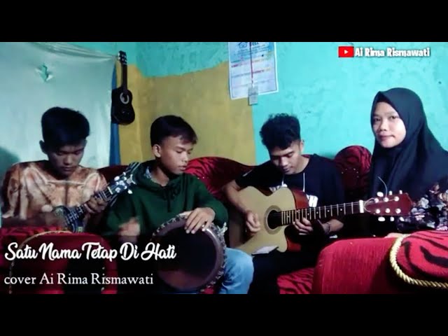 Satu Nama Tetap Di Hati (cover Ai Rima Rismawati) class=