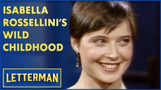 Isabella Rossellini Had A Wild Childhood | Letterman