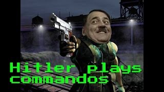 Hitler plays Commandos: behind enemy lines