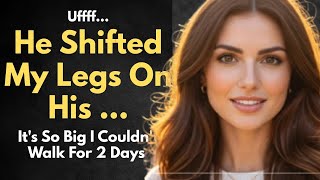 He Shifted My Legs On His ... - Reddit Cheating Stories | The Love Stories Tales