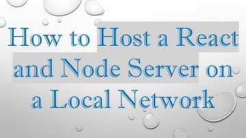 How to Host a React and Node Server on a Local Network