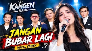 Kangen Band - Don't Break Up Again | Female Vocal Cover