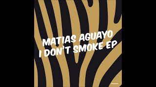Matias Aguayo - I Don’t Smoke EP
