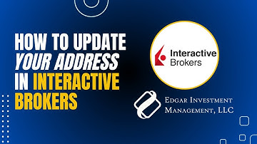 How to Update Your Address in Interactive Brokers | Step-by-Step Guide