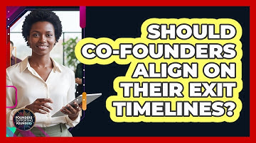 Should Co-Founders Align On Their Exit Timelines?