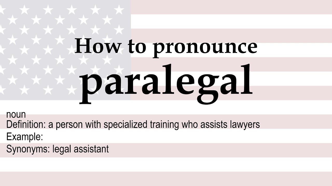 How to pronounce 'paralegal' + meaning YouTube