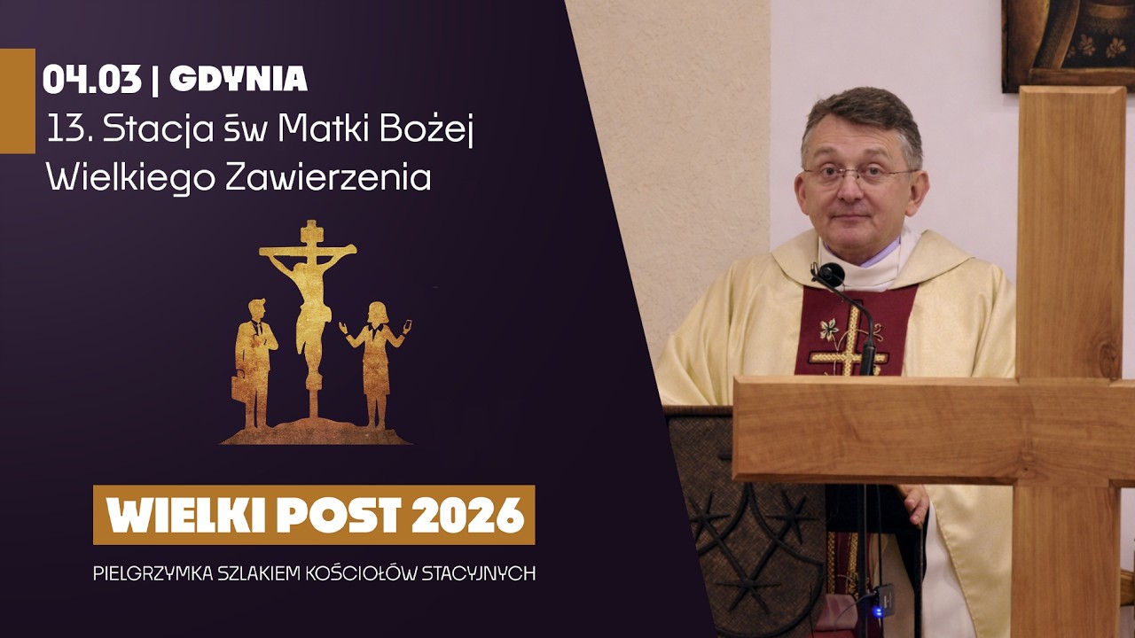 13. Stacja św. Matki Bożej Wielkiego Zawierzenia, Gdynia | Homilia O. Tobiasza Zarzeckiego OCD