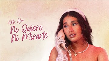Nikki Alva - No Quiero Ni Mirarte (Video Oficial)