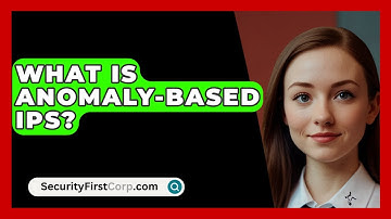 What Is Anomaly-based IPS? - SecurityFirstCorp.com