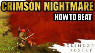 How To Easily Beat The Crimson Nightmare Boss In Crimson Desert