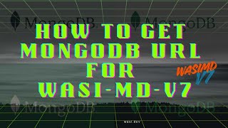How to get mongodb url | connection string | wasi MD V7 | wasidev