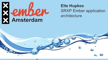 Elte Hupkes - SRXP Ember application architecture