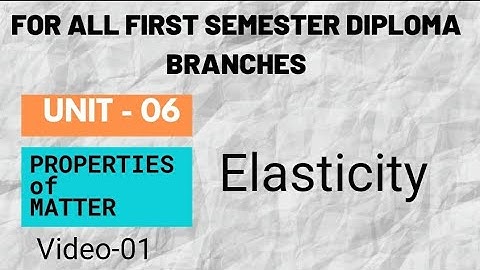 Video -01 ,Elasticity , Applied Physics-1 (Chapter-6)