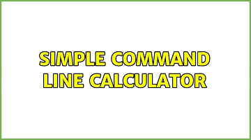Simple command line calculator (4 Solutions!!)