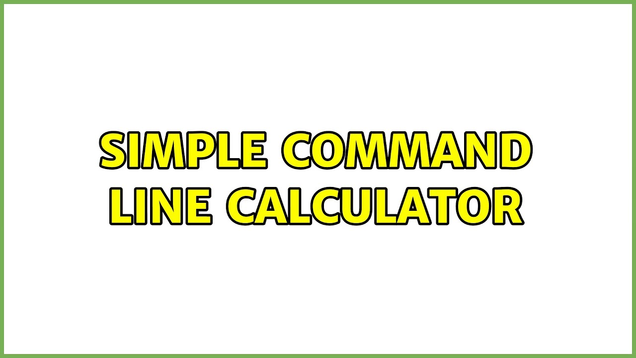 Simple command line calculator (4 Solutions!!) YouTube