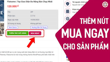 Cách Thêm Nút MUA NGAY Cho Sản Phẩm Trong Woocommerce Không Cần Plugin