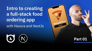 Intro to creating a full-stack food ordering app with Hasura and NextJs