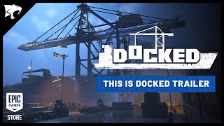 This Is Docked | Overview Trailer