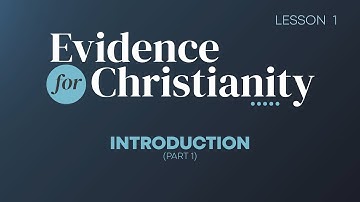 1. Introduction | Evidence for Christianity