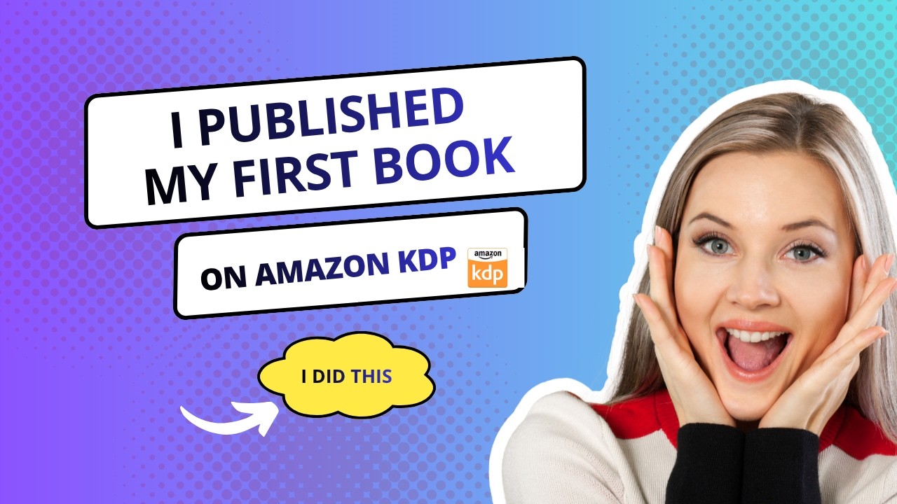 How I Published My First Book on Amazon KDP (Step-by-Step Beginner ...