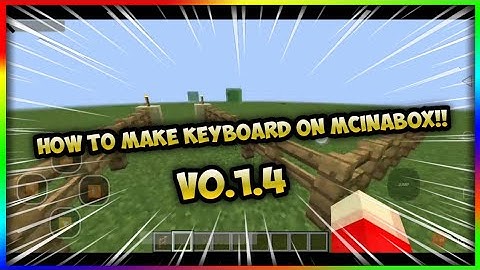 How to make keyboard on MCinabox 0.1.4!!