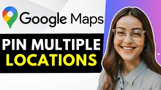 How to Add Multiple Pin Points on Google Maps – Easy Tutorial