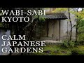 Wabi-Sabi Kyoto | Calm Japanese Gardens