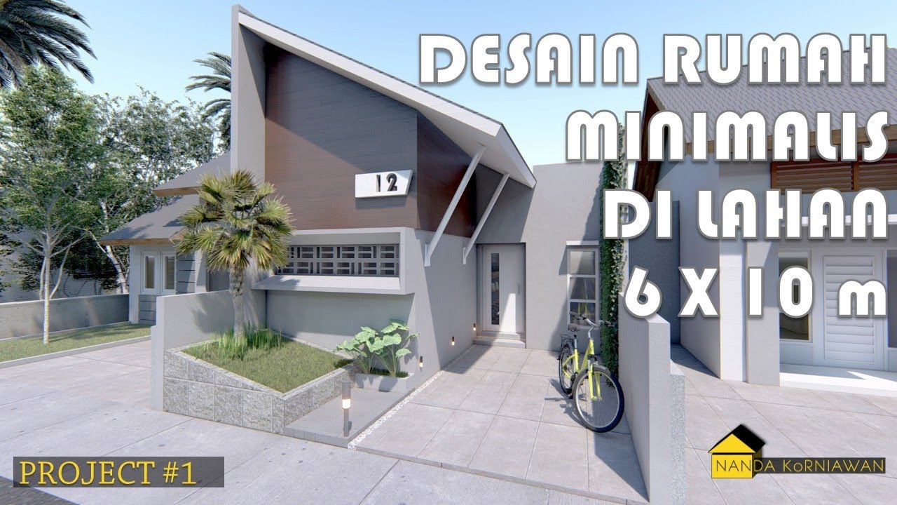  DESAIN  RUMAH  MODERN  MINIMALIS  PADA LAHAN 6 x  10  meter 