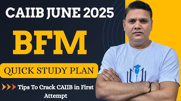 CAIIB Dec 2025 | BFM Syllabus & Strategy Plan For Crack CAIIB in First Attempt | CAIIB WITH ASHOK