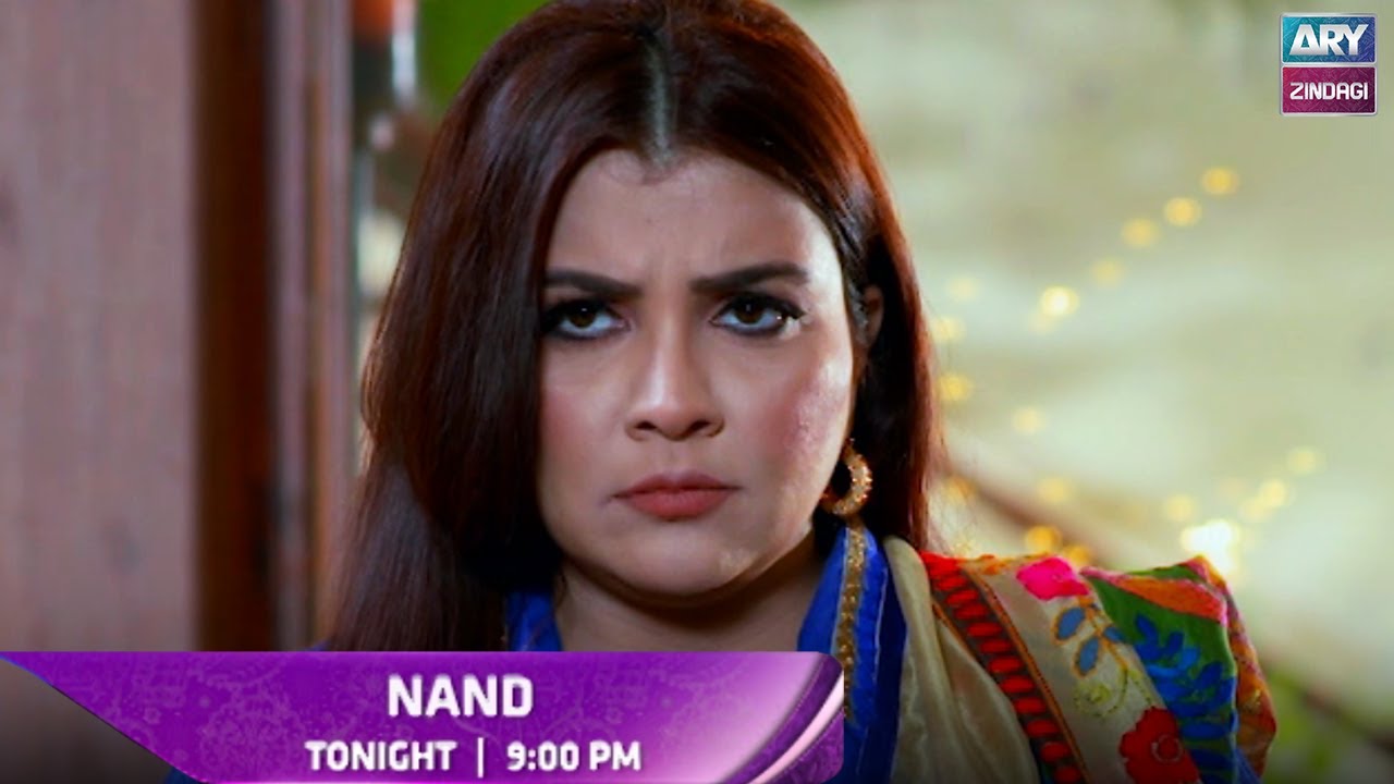 Nand | Episode 12 | Tonight at 9:00 PM @ARY Zindagi
