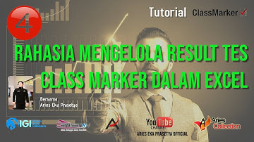Rahasia Mengelola Result Tes Class Marker dalam EXCEL