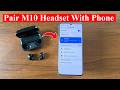 How to Connect M10 Wireless Headset to Phone