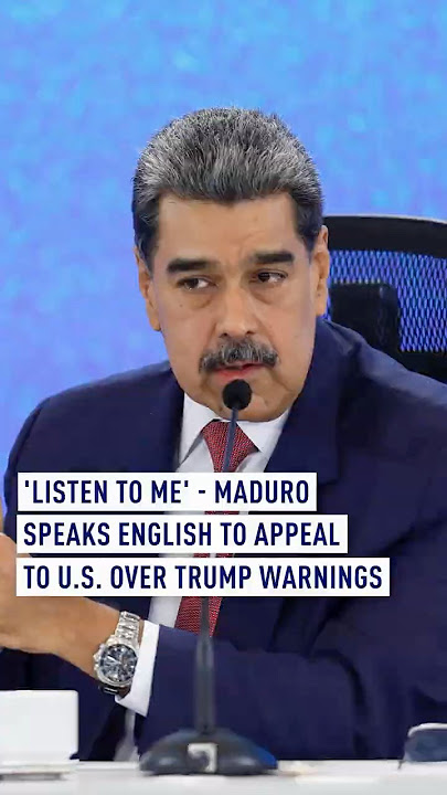 'Listen to me' - Maduro speaks English to appeal to U.S. over Trump warnings