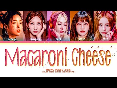 YOUNG POSSE (영파씨) 'MACARONI CHEESE' Lyrics (Color Coded Lyrics)