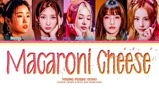 YOUNG POSSE (영파씨) 'MACARONI CHEESE' Lyrics (Color Coded Lyrics)