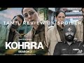 KOHRRA SEASON 2 |Tamil Review |Sudip Sharma |Mona singh |Barun Sobti