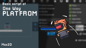 Basic Script Of One Way Platfrom • Max2D
