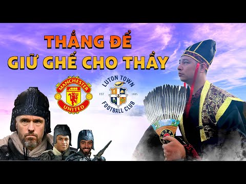 DỰ ĐOÁN TỶ SỐ MU VS LUTON TOWN | THẮNG để GIỮ GHẾ TEN HAG | GIA CÁT NGƯỢC TIÊN TRI