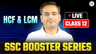 SSC 2025 | SSC Maths | HCF &amp; LCM | Booster Series | Class-12 | Rakesh Yadav Sir
