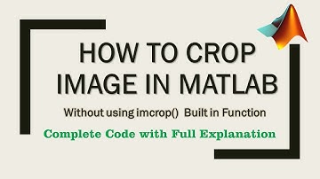 How to Crop an image in MATLAB  with out imcrop() Function
