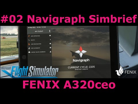 MSFS FENIX A320ceo: #02 Simbrief & Navigraph Einbindung und Import der Flugplan Daten