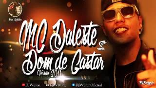 MC Daleste - Dom de Gastar ( DJ Wilton ) Versão 2015