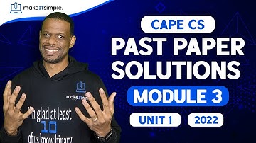 CAPE CS: June 2022 Unit 1 Module 3 Full Solution | #cape  | #makeitsimplett #computerscience