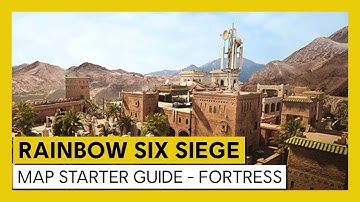 Tom Clancy’s Rainbow Six Siege - Map Starter Guide - Fortress