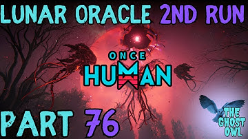 Once Human Manibus Lunar Oracle 2nd Run Part 76 Big Base Build