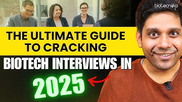 The Ultimate Guide to Cracking Biotech Interviews in 2025 🚀💼🔬